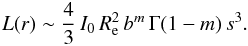Mathematical equation: % subequation 2130 0 \begin{equation} L(r) \sim \frac43\,I_0\,R_{\rm e}^2\,b^m\,\Gamma(1-m)\,s^3. \end{equation}