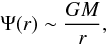 Mathematical equation: \begin{equation} \Psi(r) \sim \frac{GM}{r}, \end{equation}