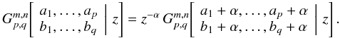 Mathematical equation: \appendix \setcounter{section}{1} \begin{equation} G^{m,n}_{p,q} \!\left[\left. \begin{array}{l} a_1,\ldots,a_p\\ b_1,\ldots,b_q \end{array} \,\right|\,z\right] = z^{-\alpha}\, G^{m,n}_{p,q} \!\left[\left. \begin{array}{l} a_1+\alpha,\ldots,a_p+\alpha\\ b_1+\alpha,\ldots,b_q+\alpha \end{array} \,\right|\,z\right]. \label{shift} \end{equation}