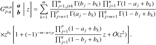 Mathematical equation: \appendix \setcounter{section}{1} \begin{eqnarray} && G^{m,n}_{p,q} \!\left[\left. \begin{array}{l} {\vec {a}} \\ {\vec {b}} \end{array} \,\right|\,z\right] = \sum_{k=1}^m \frac{\prod_{j=1,j\ne k}^m \Gamma(b_j-b_k)\, \prod_{j=1}^n \Gamma(1-a_j+b_k)} {\prod_{j=n+1}^p \Gamma(a_j-b_k)\, \prod_{j=m+1}^q \Gamma(1-b_j+b_k)} \nonumber\\[2mm] &&\times z^{b_k} \left[ 1 + (-1)^{-m-n+p} \frac{\prod_{j=1}^p (1-a_j+b_k)}{\prod_{j=1}^q (1-b_j+b_k)}\, z + {\cal{O}}(z^2) \right]. \label{asymp} \end{eqnarray}