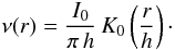 Mathematical equation: \begin{equation} \nu(r) = \frac{I_0}{\pi\,h}\,K_0\left(\frac{r}{h}\right)\cdot \label{nu1} \end{equation}