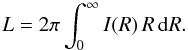 Mathematical equation: \begin{equation} L = 2\pi\int_0^\infty I(R)\,R\,{{\rm d}}R. \end{equation}