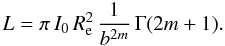 Mathematical equation: \begin{equation} L = \pi\,I_0\,R_{\rm e}^2\, \frac{1}{b^{2m}}\, \Gamma(2m+1). \label{L} \end{equation}