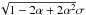 Mathematical equation: \hbox{$\sqrt{1-2\alpha+2\alpha^2} \sigma$}