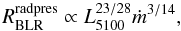 Mathematical equation: \begin{equation} R_{\rm BLR}^{\rm radpres} \propto L_{5100}^{23/28} \dot m ^{3/14}, \end{equation}