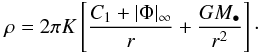 Mathematical equation: \begin{equation} \rho=2\pi K\left[\frac{C_{1}+|\Phi|_{\infty}}{r}+\frac{GM_{\bullet}}{r^{2}}\right]\cdot\label{eq:CuspR1} \end{equation}