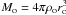 Mathematical equation: \hbox{$M_{\rm o}=4\pi\rho_{\rm o}r_{\rm o}^{3}$}