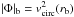 Mathematical equation: \hbox{$|\Phi|_{\rm b}=v_{\rm circ}^{2}(r_{\rm b})$}