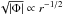 Mathematical equation: \hbox{$\sqrt{|\Phi|}\propto r^{-1/2}$}
