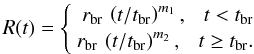 Mathematical equation: \begin{equation} R(t) = \left\{\begin{array}{rl} r_{\mathrm{br}}\,\left(t/t_{\mathrm{br}}\right)^{m_1},~~~ t < t_{\mathrm{br}} \\ r_{\mathrm{br}}\,\left(t/t_{\mathrm{br}}\right)^{m_2},~~~ t \geq t_{\mathrm{br}}. \end{array} \right. \label{ExpanBreak} \end{equation}