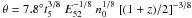 Mathematical equation: \hbox{$\theta = 7.8\degr t_{5}^{3/8}\ E_{52}^{-1/8}\ n_{0}^{1/8}\ [(1+z)/2]^{-3/8}$}