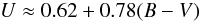 Mathematical equation: \appendix \setcounter{section}{2} $$ U \approx 0.62 + 0.78 (B-V)$$
