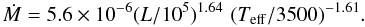 Mathematical equation: $$\Mdot = 5.6 \times 10^{-6} (L/10^5)^{1.64} \,\,(T_{\rm eff}/3500)^{-1.61} .$$
