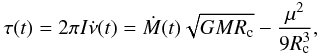 Mathematical equation: \begin{equation} \tau(t) = 2 \pi I \nudot(t) = \Mdott\sqrt{GMR_{\rm c}} - \frac{\mu^2}{9R_{\rm c}^3}, \label{eq:eqn2} \end{equation}