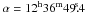 Mathematical equation: \hbox{$\alpha = 12^{\rm h} 36^{\rm m}49\fs4$}