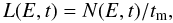 Mathematical equation: \appendix \setcounter{section}{1} \begin{equation} L(E,t) = N(E,t)/t_{\rm m}, \label{EqEsc} \end{equation}