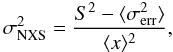 Mathematical equation: \begin{equation} \sigma^{2}_{\rm NXS}=\frac{S^{2}-\langle \sigma_{\rm err}^{2}\rangle}{\langle x\rangle^2}, \end{equation}