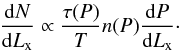 Mathematical equation: $$ {{\rm d}N\over{{\rm d}L_{\rm x}}}\propto \frac{\tau(P)}{T} n(P) {{\rm d}P\over{{\rm d}L_{\rm x}}}\cdot $$