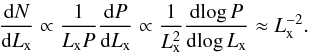 Mathematical equation: \begin{equation*} {{\rm d}N\over{{\rm d}L_{\rm x}}} \propto {1\over{L_{\rm x}P}}{{\rm d}P\over{{\rm d}L_{\rm x}}}\propto {1\over{L_{\rm x}^2}} {{\rm d} \!\log P\over{{\rm d}\!\log L_{\rm x}}}\approx L_{\rm x}^{-2}. \end{equation*}