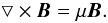 Mathematical equation: \begin{equation} \bigtriangledown\times\vec{B}=\mu\vec{B}. \end{equation}