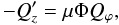 Mathematical equation: % subequation 1388 0 \begin{equation} -Q_{z}'=\mu\Phi Q_{\varphi}, \end{equation}