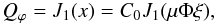 Mathematical equation: % subequation 1450 1 \begin{equation} Q_{\varphi}=J_{1}(x)=C_{0}J_{1}(\mu\Phi\xi), \end{equation}