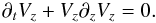 Mathematical equation: % subequation 963 0 \begin{equation} \partial_t V_{z}+V_{z}\partial_z V_{z}=0. \end{equation}