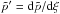 Mathematical equation: \hbox{$\tilde p'={\rm d}\tilde p/{\rm d}\xi$}