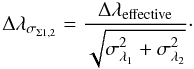 Mathematical equation: \begin{equation} \Delta\lambda_{\sigma_{\Sigma 1,2}} = \frac{\Delta\lambda_{\mathrm{effective}}}{\sqrt{\sigma^2_{\lambda_1}+\sigma_{ \lambda_2}^2}}\cdot \label{eq1} \end{equation}