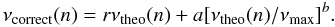 Mathematical equation: \begin{equation} \nu_{\rm correct}(n)=r\nu_{\rm theo}(n)+a[\nu_{\rm theo}(n)/\nu_{\rm max}]^{b}. \end{equation}