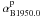 Mathematical equation: \hbox{$\rm \alpha_{B1950.0}^{\rm p}$}