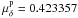 Mathematical equation: \hbox{$\mu^{\rm p}_{\delta}=0.423357$}