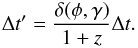 Mathematical equation: \begin{equation} \Delta t' = \frac{\delta(\phi,\gamma)}{1+z} \Delta t. \label{eq:time} \end{equation}