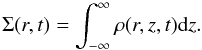 Mathematical equation: \begin{equation} \Sigma(r,t) = \int^{\infty}_{-\infty}\rho(r,z,t){\rm d}z. \label{density} \end{equation}