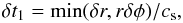 Mathematical equation: \begin{equation} \delta t_1 = \min(\delta r, r\delta\phi)/c_{\rm s}, \end{equation}