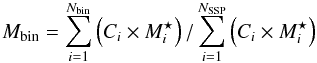 Mathematical equation: \begin{equation} \label{eqn:massbin} M_{\rm bin}=\sum_{i=1}^{N_{\rm bin}}\left(C_i\times M^\star_i \right) / \sum_{i=1}^{N_{\rm SSP}}\left(C_i\times M^\star_i \right) \end{equation}