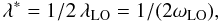 Mathematical equation: \begin{equation} \lambda^\ast = 1/2\, \lambda_{\rm LO} = 1 / (2 \omega_{\rm LO}), \end{equation}