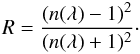 Mathematical equation: \begin{equation} R=\frac{(n(\lambda)-1)^2}{(n(\lambda)+1)^2}\cdot \end{equation}