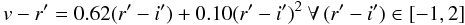 Mathematical equation: \begin{equation} v-r^\prime = 0.62(r^\prime -i^\prime)+0.10(r^\prime -i^\prime)^2\: \forall\, (r^\prime -i^\prime) \in [-1, 2] \end{equation}