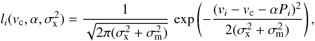 Mathematical equation: \begin{equation} l_i(\vc,\alf,\varx) = \frac{1}{\sqrt{2\pi(\varx+\vare)}}\, \exp\left(-\frac{(\vi-\vc-\alf\pai)^2}{2(\varx+\vare)}\right), \end{equation}