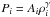 Mathematical equation: \hbox{$P_i=A_i\rho_i^{\gamma}$}