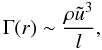 Mathematical equation: \begin{equation} \Gamma(r)\sim \frac{\rho {\tilde u}^3}{l}, \label{turbh.eq} \end{equation}