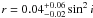 Mathematical equation: \hbox{$r=0.04{}^{+0.06}_{-0.02} \sin^2 i$}