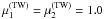 Mathematical equation: \hbox{$\mu_1^{(\mathrm{TW})}=\mu_2^{(\mathrm{TW})}=1.0$}