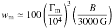 Mathematical equation: \begin{equation} w_{\rm m} \simeq 100 \left(\frac{\Gamma_{\rm m}}{10^4}\right)^3\left(\frac{B}{3000\,{\rm G}}\right) \label{eq:estimwm} \end{equation}