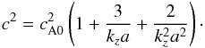 Mathematical equation: \begin{equation} c^2 = \displaystyle \co^2\left(1+\frac{3}{k_za}+\frac{2}{k_z^2a^2}\right)\cdot \label{eq:cspeeds} \end{equation}