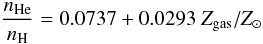 Mathematical equation: \begin{equation} \frac{n_{\rm He}}{n_{\rm H}} = 0.0737 + 0.0293 \ Z_{\rm gas}/Z_\odot \end{equation}