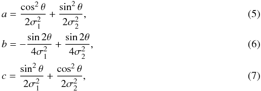 Mathematical equation: \begin{eqnarray} && a = \frac{\cos ^{2}\theta}{2\sigma_{1}^{2}}+\frac{\sin^{2}\theta}{2\sigma_{2}^{2}}, \\ && b = -\frac{\sin 2\theta}{4\sigma_{1}^{2}}+\frac{\sin 2\theta}{4\sigma_{2}^{2}}, \\ && c = \frac{\sin ^{2}\theta}{2\sigma_{1}^{2}}+\frac{\cos^{2}\theta}{2\sigma_{2}^{2}}, \end{eqnarray}