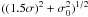 Mathematical equation: \hbox{$((1.5\sigma)^2+\sigma_0^2)^{1/2}$}