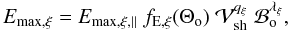 Mathematical equation: \begin{equation} E\rs{max,\xi} = E\rs{max,\xi,\parallel}\; f\rs{E,\xi}(\Theta\rs{o})\; {\cal{V}}\rs{sh}^{q\rs{\xi}} \;{\cal{B}}\rs{o}^{\lambda\rs{\xi}}, \label{emax_dep} \end{equation}